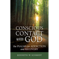 Conscious Contact with God: The Psalms for Addiction and Recovery - Paperback