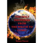 The Only Deliverer from the Wrath to Come!: Or, the Way to Escape the Horrible and Eternal Burnings of Hell - Paperback