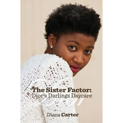 The Sister Factor: Dior's Darlings Daycare - Paperback