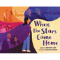 When the Stars Came Home - Hardcover