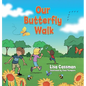 Our Butterfly Walk - Hardcover