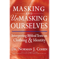 Masking and Unmasking Ourselves: Interpreting Biblical Texts on Clothing & Identity - Paperback