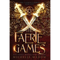 The Faerie Games - Hardcover