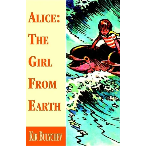 Alice: the Girl from Earth - Hardcover