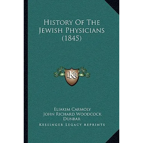 History Of The Jewish Physicians (1845) - Paperback