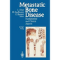 Metastatic Bone Disease: Fundamental and Clinical Aspects - Paperback
