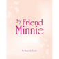 My Friend Minnie: (Minnie Meleah's Invisible Mirror) - Paperback