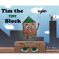 Tim the Tiny Block - Hardcover