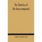 The chemistry of the diazo-compounds - Hardcover
