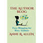 The Author Blog: Easy Blogging for Busy Authors - Paperback
