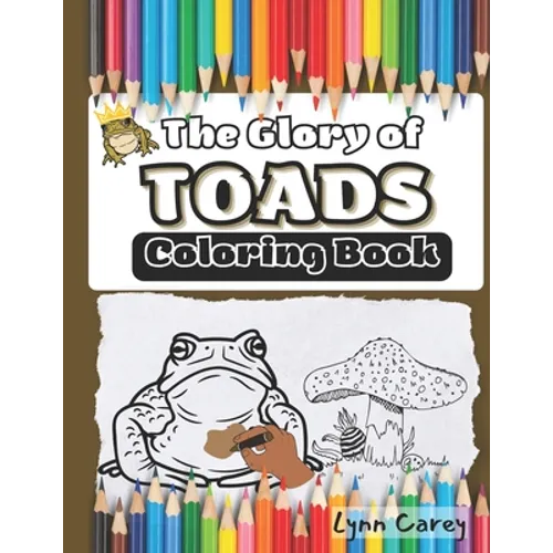 The Glory of Toads: Coloring Book - Paperback