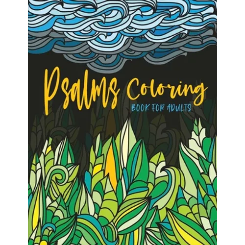 Psalms Coloring Book for Adults: Line Drawings with Inspiring Scripture Verses from the Bible Crafted with Variety of Styles & Coloring Difficulties f - Paperback
