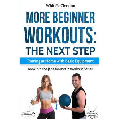 More Beginner Workouts: The Next Step: Training at Home with Basic Equipment - Paperback