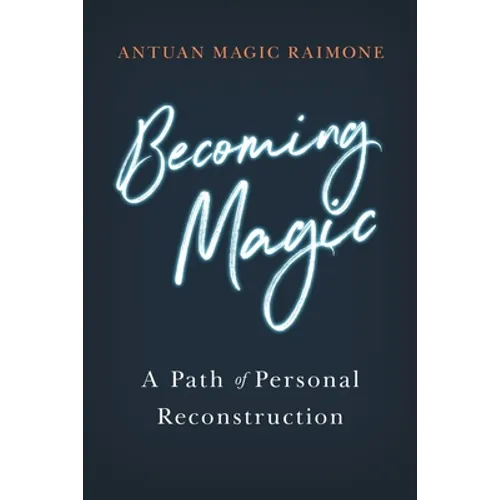 Becoming Magic: A Path of Personal Reconstruction - Paperback