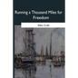 Running a Thousand Miles for Freedom - Paperback