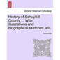 History of Schuylkill County ... With illustrations and biographical sketches, etc. - Paperback