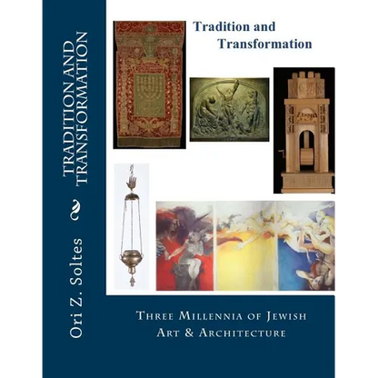 Tradition and Transformation: Three Millennia of Jewish Art and Architecture - Paperback