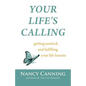 Your Life's Calling: Getting Unstuck and Fulfilling Your Life Lessons - Paperback