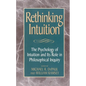 Rethinking Intuition: The Psychology of Intuition and Its Role in Philosophical Inquiry - Paperback
