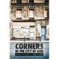 Corners in the City of God - Paperback