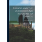 Illinois and the Underground Railroad to Canada - Paperback