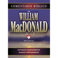 Comentario Bíblico de William MacDonald: Antiguo Testamento Y Nuevo Testamento - Hardcover