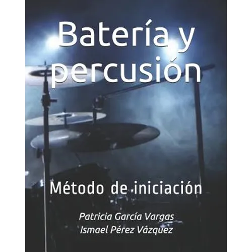 Batería y percusión: Método de iniciación - Paperback