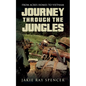 Journey Through The Jungles: Odessa Tignor Spencer Epitaph Foundation - Paperback