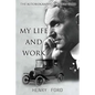 MY Life And Work: The Autobiography Of Henry Ford - Paperback