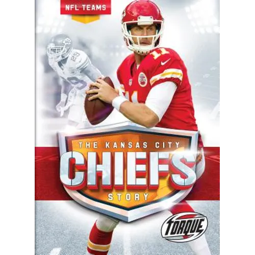 The Kansas City Chiefs Story - Library Binding