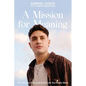 A Mission for Meaning: The Choices That Lead to the Life You Really Want - Hardcover