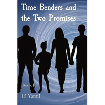 Time Benders and the Two Promises: Book II - Paperback