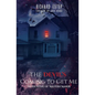 The Devil's Coming To Get Me: The Haunting of Malvern Manor - Paperback