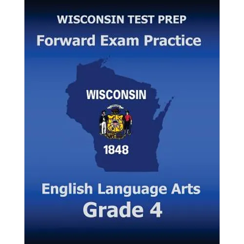 WISCONSIN TEST PREP Forward Exam Practice English Language Arts Grade 4: Covers Reading, Writing, Language, and Research - Paperback