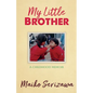 My Little Brother: a childhood memoir - Paperback