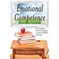 Emotional Competence: How Teachers Can Get Students to Learn EASIER and Faster - Paperback