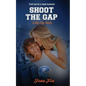 Shoot The Gap: Dyslexie Font Edition - Paperback