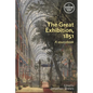 The Great Exhibition, 1851: A Sourcebook - Paperback