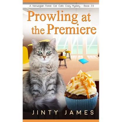 Prowling at the Premiere: A Norwegian Forest Cat Café Cozy Mystery - Book 23 - Paperback