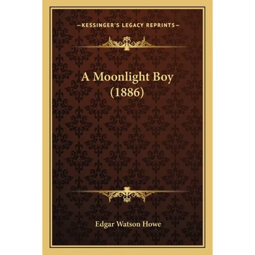 A Moonlight Boy (1886) - Paperback