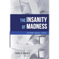 The Insanity of Madness: Defining Mental Illness - Paperback