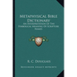 Metaphysical Bible Dictionary: An Interpretation Of The Symbolical Meaning Of Scripture Names - Paperback