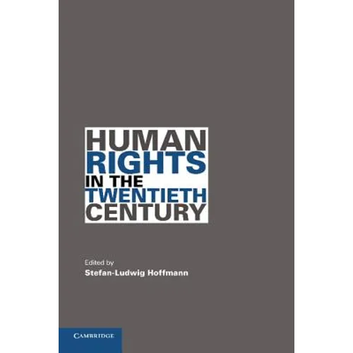 Human Rights in the Twentieth Century - Paperback