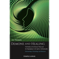 Demons and Healing: The Reality of the Demonic Threat and the Doppelgänger in the Light of Anthroposophy: Demonology, Christology and Medicine - Paperback