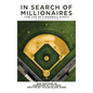 In Search of Millionaires (The Life of a Baseball Gypsy): The Accounts of Bob Fontaine Jr. - Hardcover