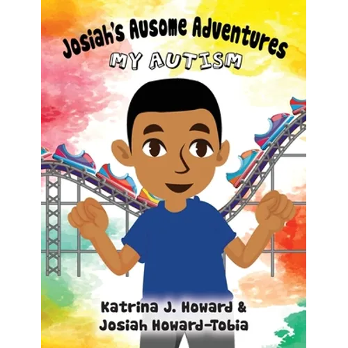 Josiah's Ausome Adventures: My Autism - Hardcover