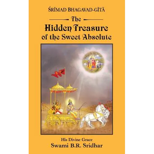 Srimad Bhagavad-gita: Hidden Treasure of the Sweet Absolute - Paperback