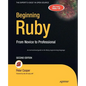 Beginning Ruby: From Novice to Professional - Paperback