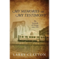 My Memories Are My Testimony: The Southside of Chicago, circa 1950 - Paperback