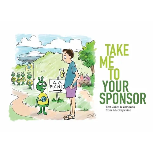 Take Me to Your Sponsor: Best Jokes & Cartoons from AA Grapevine - Paperback